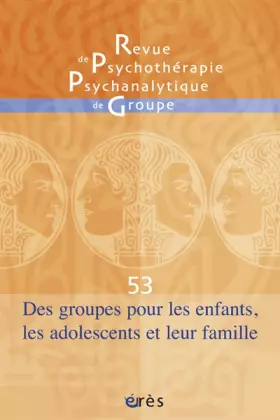 Couverture du produit · RPPG 53 - Des groupes pour les enfants, les adolescents et leur famille