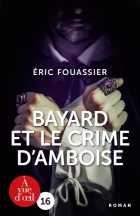 Couverture du produit · Bayard et le crime d'Amboise