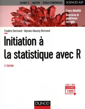 Couverture du produit · Initiation à la statistique avec R - 3e éd.: Cours, exemples, exercices et problèmes corrigés