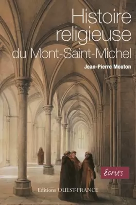 Couverture du produit · Histoire religieuse du Mont-Saint-Michel