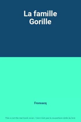 Couverture du produit · La famille Gorille