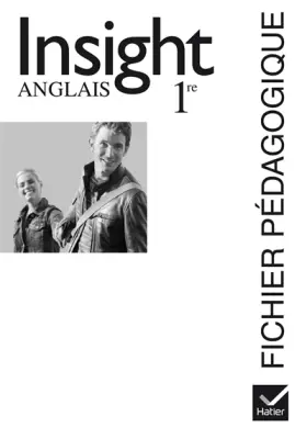 Couverture du produit · Insight Anglais 1re éd 2007 - Fichier pédagogique
