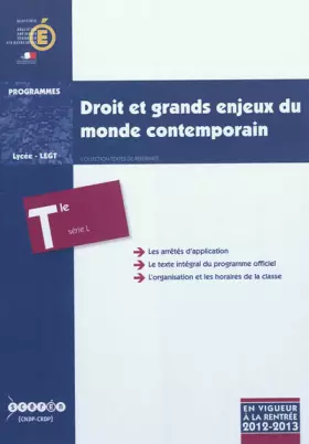 Couverture du produit · Droit et grands enjeux du monde contemporain Tle L : Programme en vigueur à la rentrée de l'année scolaire 2012-2013