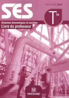 Couverture du produit · Sciences économiques et sociales Tle ES : Livre du professeur, programme 2012