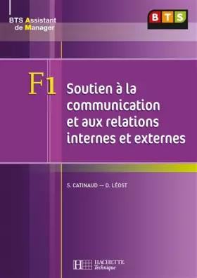 Couverture du produit · F1 Soutien à la communication et relations internes et externes, BTS AM, Livre de l'élève, éd. 2008: Livre élève - Éd.2008