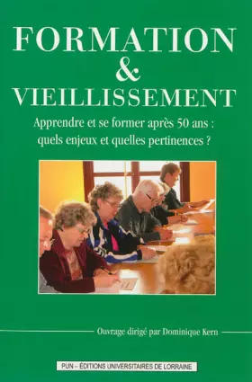 Couverture du produit · Formation et Vieillissement. Apprendre a Se Former Après 50 Ans : Que Ls Enjeux et Quelles Pertinenc
