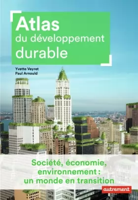 Couverture du produit · Atlas du développement durable: Société, économie, environnement : un monde en transition