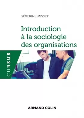 Couverture du produit · Introduction à la sociologie des organisations