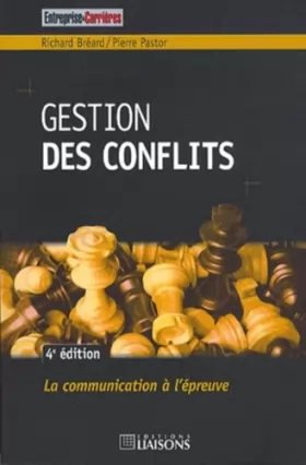 Couverture du produit · Gestion des conflits - 4e édition: La communication à l'épreuve.