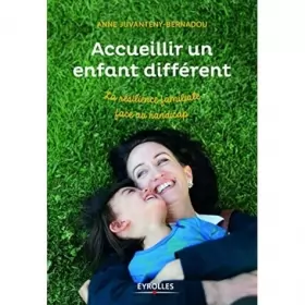 Couverture du produit · Accueillir un enfant différent en famille. La résilience familiale face au handicap.