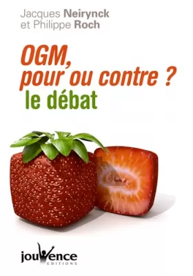 Couverture du produit · OGM, pour ou contre? : Le débat