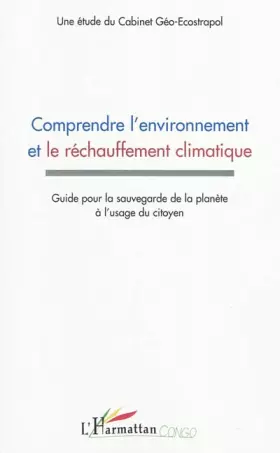 Couverture du produit · Comprendre lenvironnement et le réchauffement climatique": Guide pour la sauvegarde de la planète à l'usage du citoyen