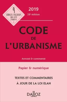 Couverture du produit · Code de l'urbanisme 2019, annoté et commenté - 28e ed.