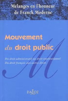 Couverture du produit · Mélanges Franck Moderne : Mouvement du droit public