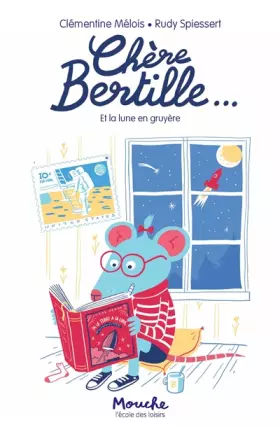 Couverture du produit · Chere Bertille … et la lune en gruyère