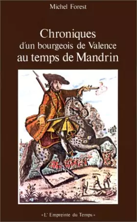 Couverture du produit · Chronique d'un bourgeois de Valence au temps de Mandrin