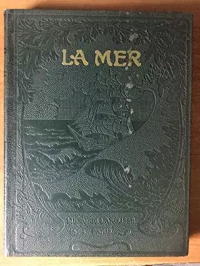 Couverture du produit · La Mer. La mer dans la nature - la mer et l’homme [G. Clerc-Rampal]