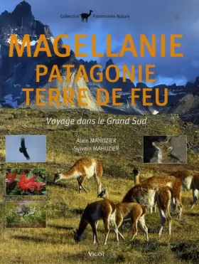 Couverture du produit · Magellanie Patagonie Terre de Feu : Voyage dans le Grand Sud