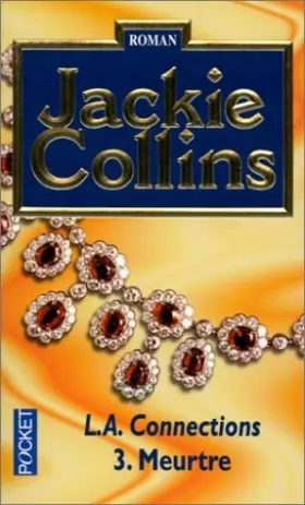 Couverture du produit · L.A. Connections, tome 3 : Meurtre de Jackie Collins (16 mars 2000) Poche