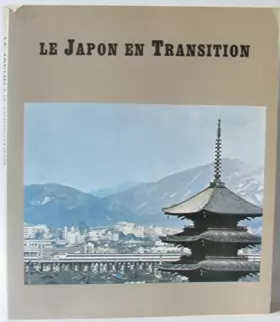 Couverture du produit · Le Japon en transition, cent ans de Modernisation