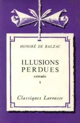 Couverture du produit · Balzac. illusions perdues I. extraits