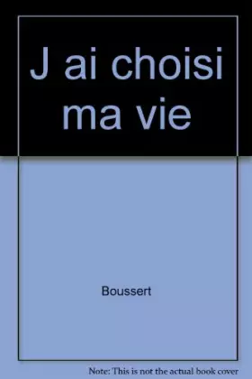 Couverture du produit · J'ai choisi ma vie