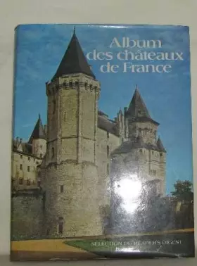 Couverture du produit · Album des châteaux de France.