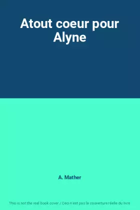 Couverture du produit · Atout coeur pour Alyne