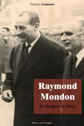 Couverture du produit · Raymond Mondon. Le donjon de Metz