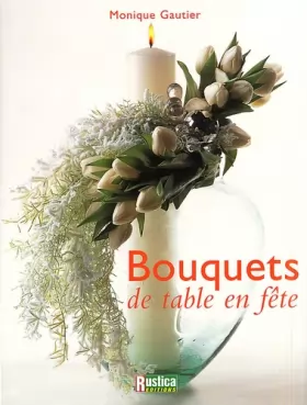 Couverture du produit · Bouquets de tables en fête
