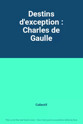 Couverture du produit · Destins d'exception : Charles de Gaulle