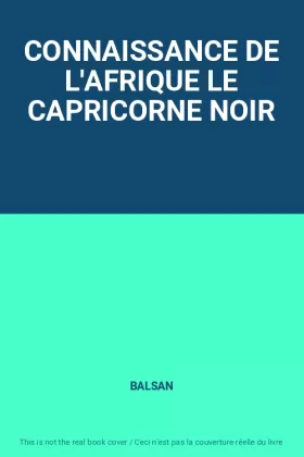 Couverture du produit · CONNAISSANCE DE L'AFRIQUE LE CAPRICORNE NOIR