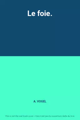 Couverture du produit · Le foie.
