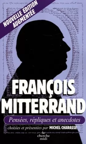 Couverture du produit · François Miltterand : Pensées, répliques et anecdotes