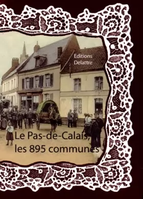 Couverture du produit · Le Pas de Calais les 895 communes