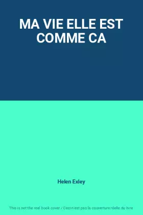 Couverture du produit · MA VIE ELLE EST COMME CA