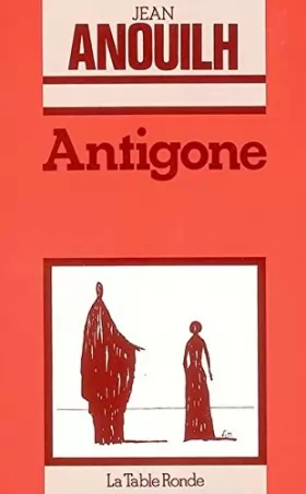 Couverture du produit · Antigone- Edition La Table ronde 1980