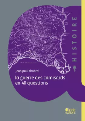 Couverture du produit · La Guerre des Camisards en 40 Questions