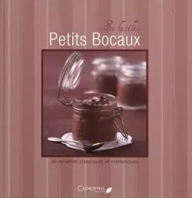 Couverture du produit · Petits bocaux: 30 recettes classiques et inattendues