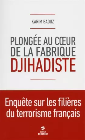 Couverture du produit · Plongée au coeur de la fabrique djihadiste