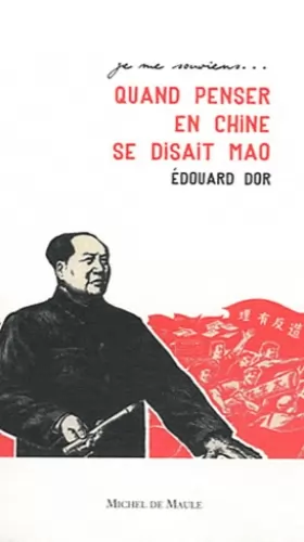 Couverture du produit · Quand penser en Chine se disait Mao
