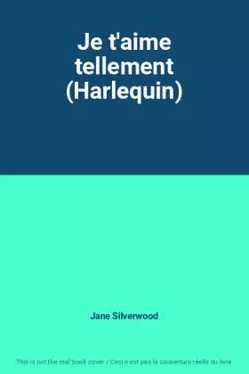 Couverture du produit · Je t'aime tellement (Harlequin)