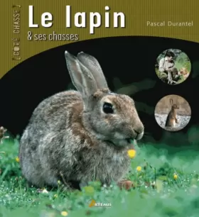Couverture du produit · Le lapin et ses chasses