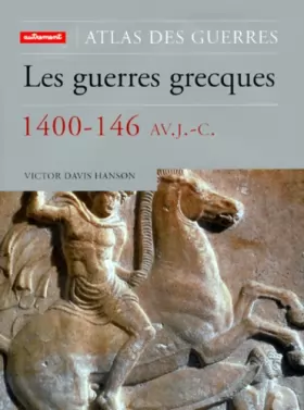 Couverture du produit · Les guerres grecques, 1400-146 av. J.-C.