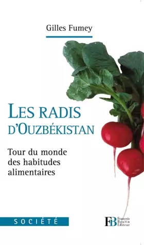Couverture du produit · Les radis d'Ouzbékistan : Tour du monde des habitudes alimentaires