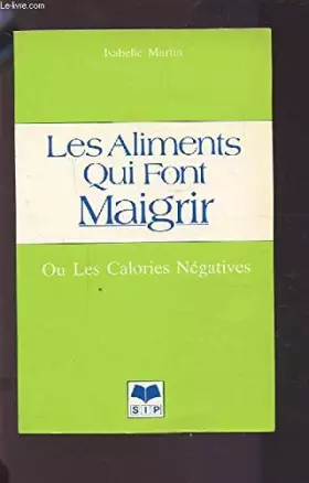 Couverture du produit · Les Aliments Qui Font Maigrir - Ou Les Calories Négatives