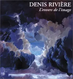 Couverture du produit · Denis rivière, l'envers de l'image