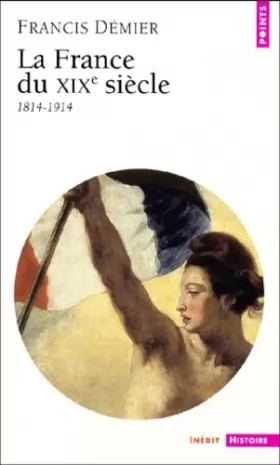 Couverture du produit · La France du XIXe : 1814-1914