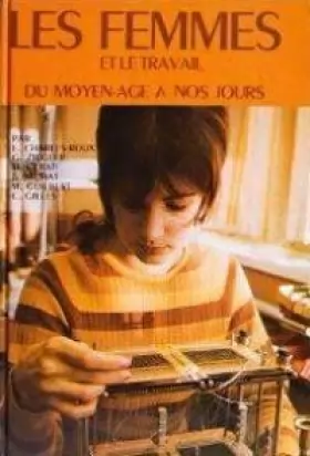 Couverture du produit · Les Femmes et le travail: Du Moyen âge à nos jours