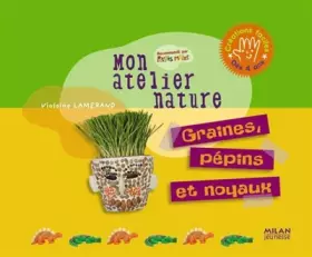 Couverture du produit · Graines, pépins et noyaux
